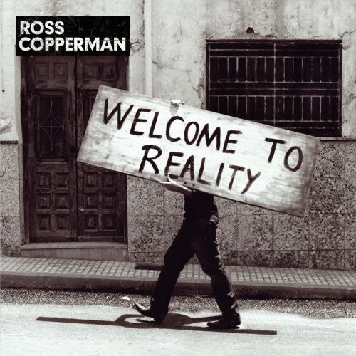 Copperman, Ross: Welcome to Reality