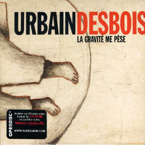 Urbain, Desbois: La Gravite Me Pese