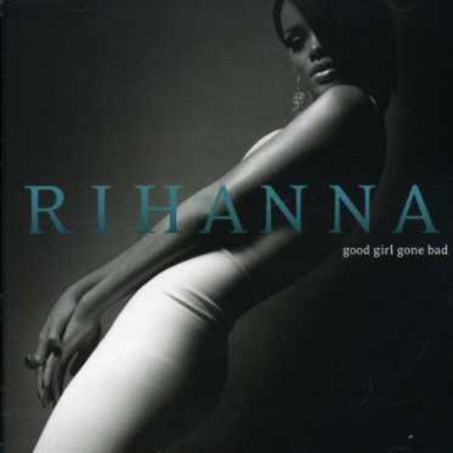 Rihanna: Good Girl Gone Bad - COMPACT DISCS