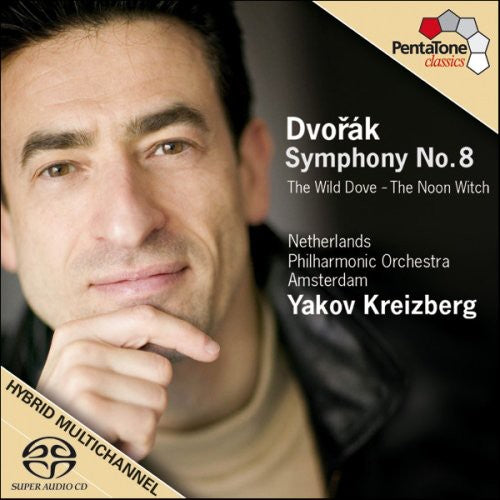 Dvorak / Netherlands Philharmonic / Kreizberg: Symphony 8 / Wild Dove / Noon Witch - SUPER-AUDIO CD