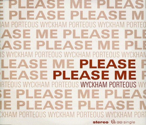 Porteous, Wyckham: Please Please Me - CD SINGLE