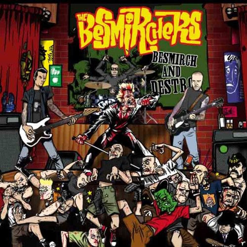Besmirchers: Besmirch and Destroy - COMPACT DISCS