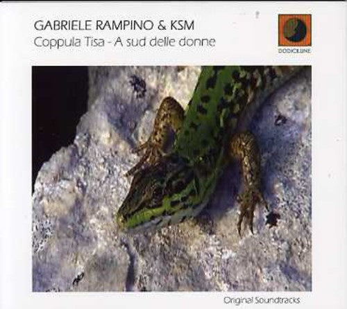 Rampino, Gabriele & Ksm: Coppula Tisa / a Sud Delle