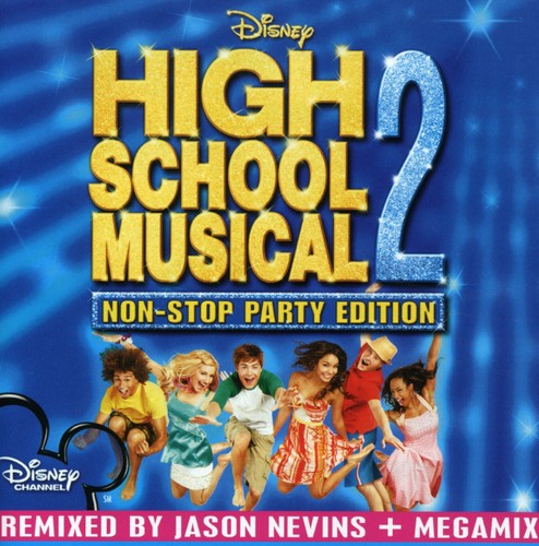 High School Musical 2: Non-Stop Party Edition: High School Musical 2 (Non-Stop Party Edition) (Original Soundtrack)