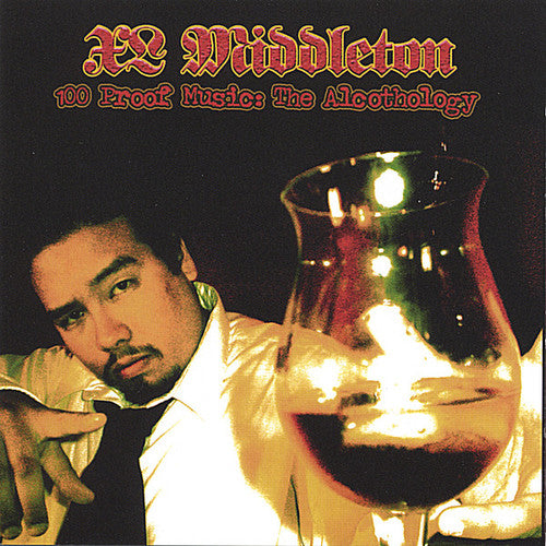 XL Middleton: 100 Proof Music: Alcothology - COMPACT DISCS