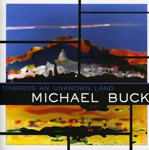 Michael Buck: Towards An Unknown Land - COMPACT DISCS