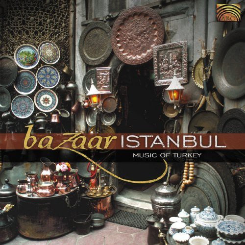 Bazaar Istanbul: Music of Turkey / Various: Bazaar Istanbul: Music Of Turkey