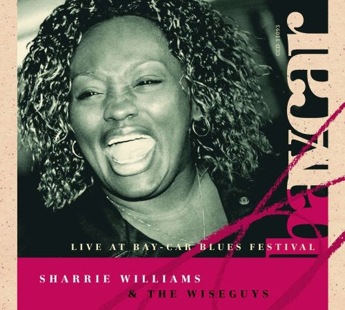 Williams, Sharrie & Wiseguys: Live at Bay-Car Blues Festival