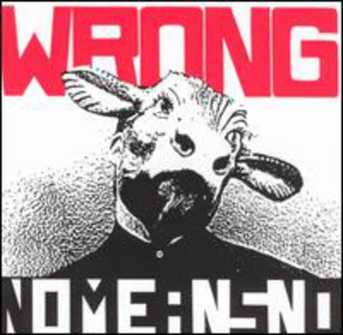 Nomeansno: Wrong