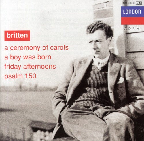 Britten / Downside School: Britten: Ceremony of Carols a Boy Was Born Etc. - COMPACT DISCS