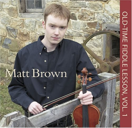 Brown, Matt: Old-time Fiddble Lesson, Vol. 1