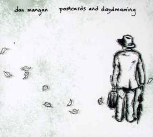 Mangan, Dan: Postcards & Daydreaming