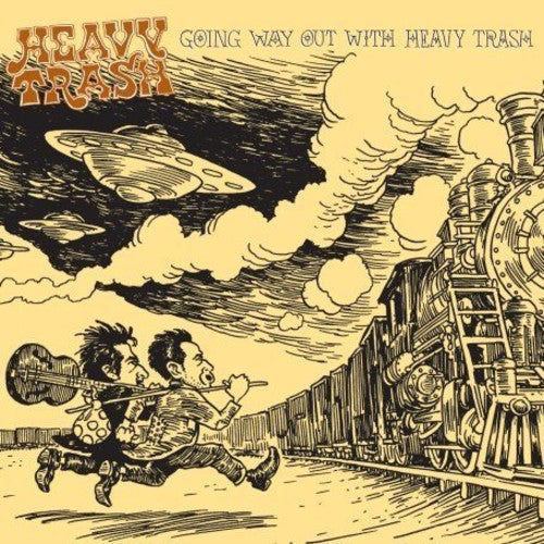 Heavy Trash: Going Way Out with Heavy Trash