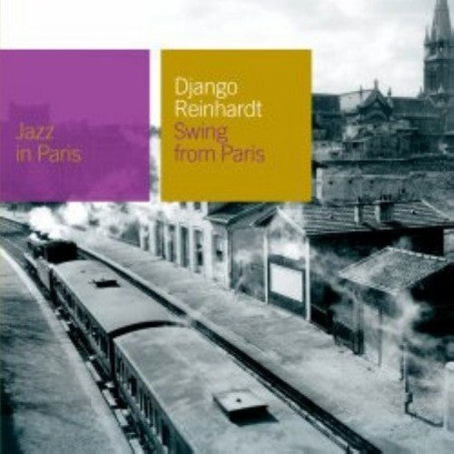 Reinhardt, Django: Swing from Paris