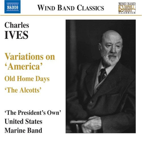 Ives / President's Own United States Marine Band: Variations on America & Other Works