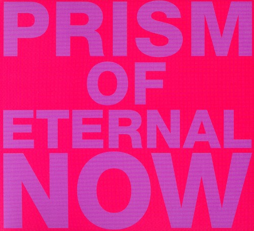 White Rainbow: Prism of Eternal Now