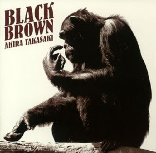 Takasaki, Akira: Black Brown