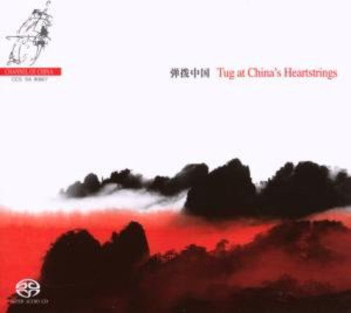 Tug at China's Heartstrings / Various: Tug At China's Heartstrings - SUPER-AUDIO CD
