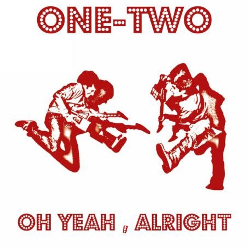 One-Two: Oh Yeah Alright/Heady Melody