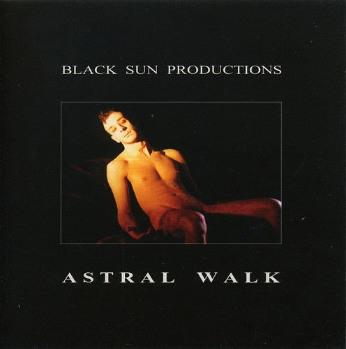 Black Sun Productions: Astral Walk