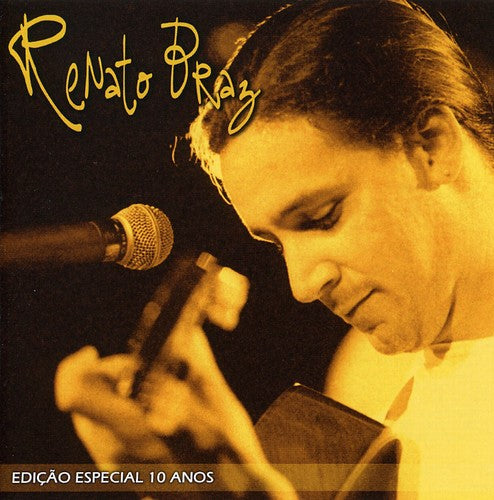 Braz, Renato: 10 Anos: Edicao Especial
