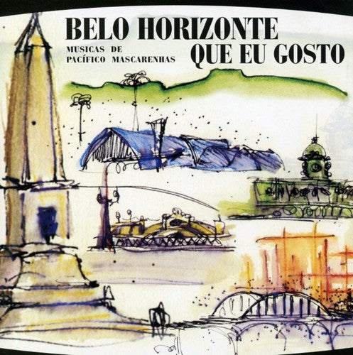 Pacifico Mascarenhas: Belo Horizonte Que Eu Gosto
