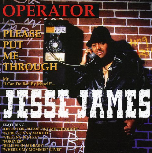 James, Jesse: Operator Please Put Me Through