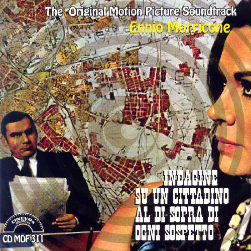 Morricone, Ennio: Indagine Su Un Cittadino Al Di Sopra Di Ogni Sospetto (Investigation of a Citizen Above Suspicion (Original Motion Picture Soundtrack)