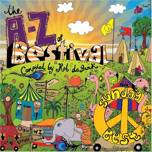A-Z of Bestival 2007 / Various: A-Z of Bestival 2007 / Various