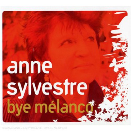 Sylvestre, Anne: Bye Melanco