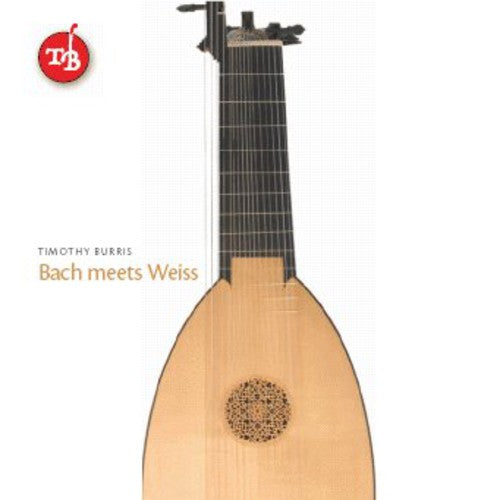 Timothy Burris: Bach Meets Weiss - COMPACT DISCS