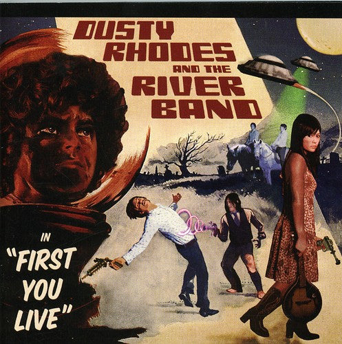 Dusty Rhodes and the River Band: First You Live - COMPACT DISCS
