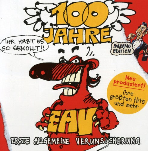 Eav: 100 Jahre Eav ...Ihr Habt Es So Gewollt!