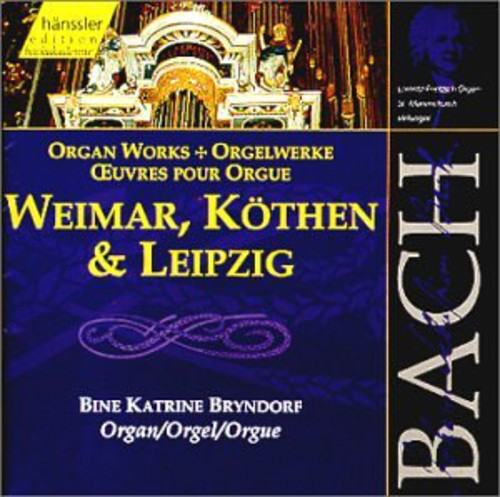 Bach / Bryndorf: Organ Works of Weimar Kothen & Leipzig - COMPACT DISCS