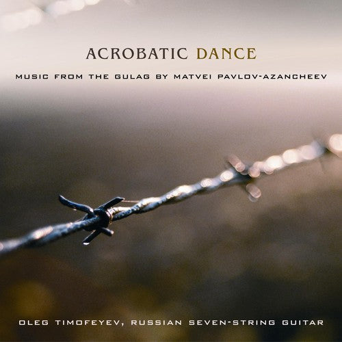 Pavlov-Azancheev / Timofeyev: Acrobatic Dance Music from Gulac - COMPACT DISCS