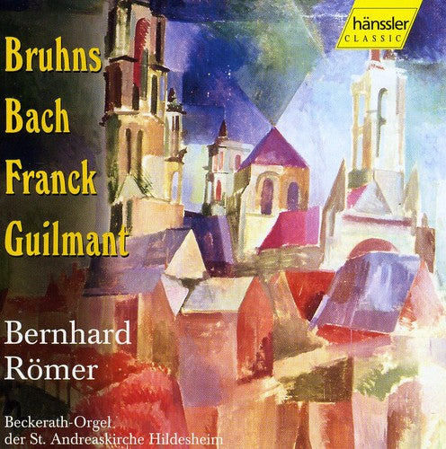 Bruhns / Brahms / Frank / Romer: Organ Music Bernhard Romer - COMPACT DISCS