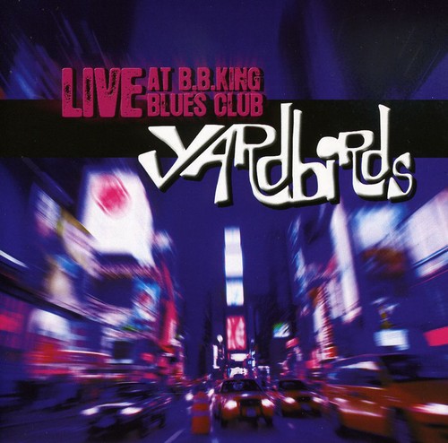 The Yardbirds: Live at BB King Blues Club 2006 - COMPACT DISCS