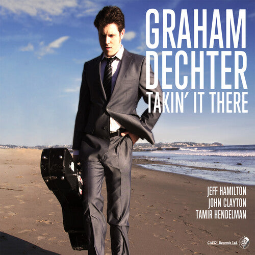 Dechter, Graham: Takin' It There