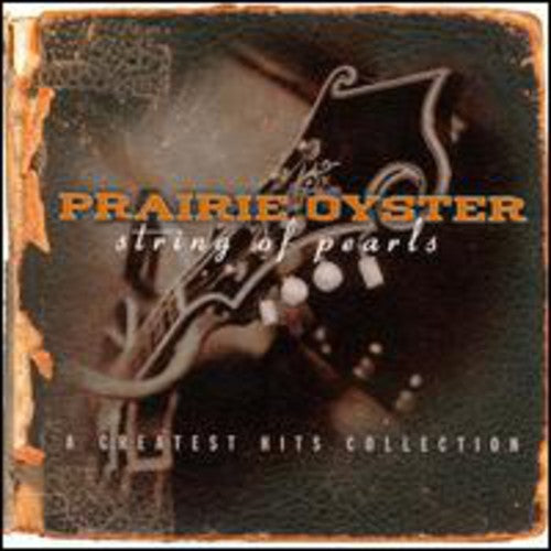 Prarie Oyster: String of Pearls (Greatest Hits) - COMPACT DISCS