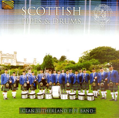 Clan Sutherland Pipe Band: Scottish Pipes & Drums - COMPACT DISCS