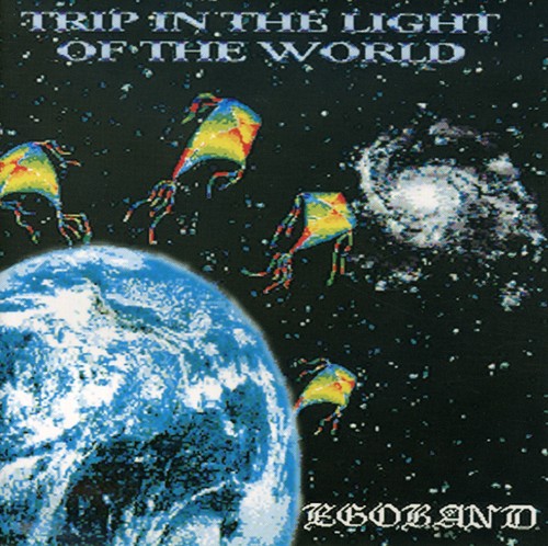 Egoband: Trip in the Light of the World - COMPACT DISCS