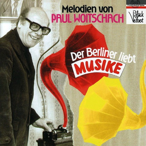 Woitschach / Mai / Siegfried Orch: Berlin Melodies