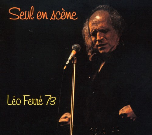 Ferre, Leo: Seul en Scene: Leo Ferre 73