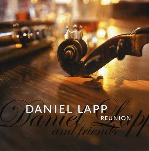 Daniel Lapp: Reunion - COMPACT DISCS