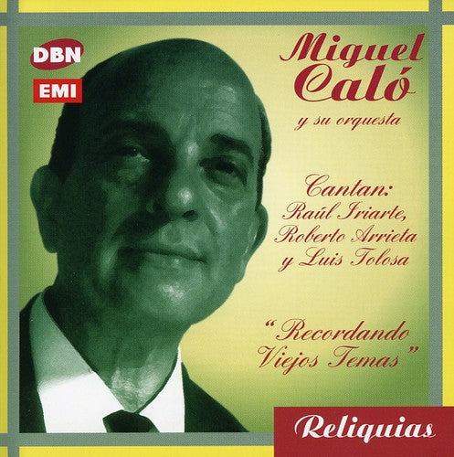 Calo, Miguel: Recordando Viejos Temas