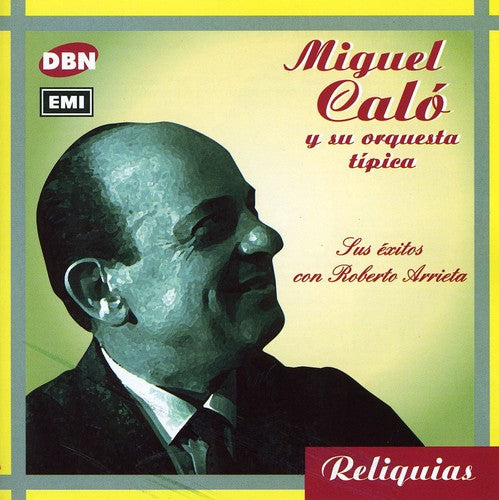 Calo, Miguel: Sus Exitos Con Roberto Arrieta