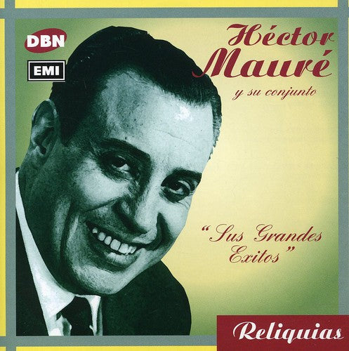 Maure, Hector: Sus Grandes Exitos