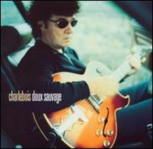 Charlebois, Robert: Doux Sauvage