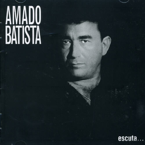 Batista, Amado: Escuta