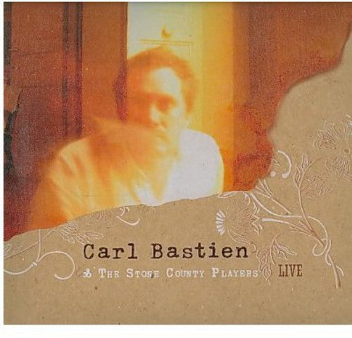 Bastien, Carl & Stone County Players: Live